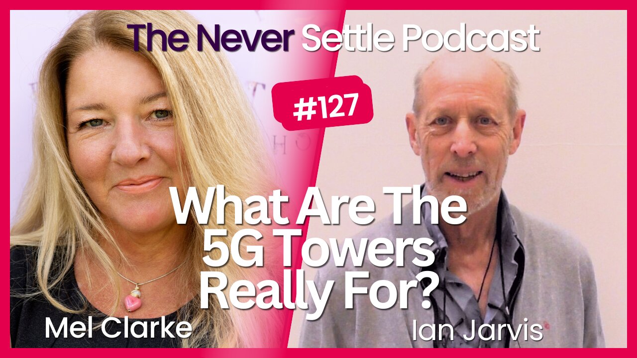 Spilling The Beans About 5G Towers and EMF's with Ian Jarvis on The Never Settle Podcast