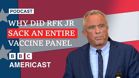 Why has RFK Jr sacked a US vaccine committee? | BBC News