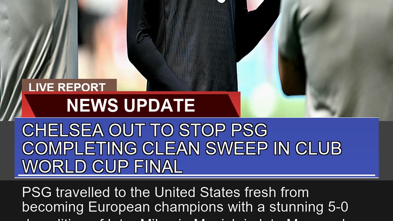 Chelsea Out to Stop Psg Completing Clean Sweep in