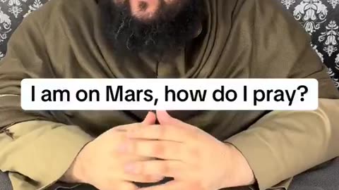 Islamic scholar explains how to pray to Allah on Mars. How will they get to Mars?