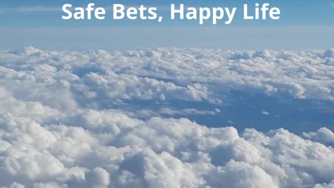 🎶❤ Safe Bets, Happy Life 🎶❤