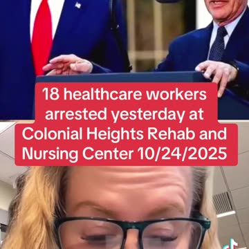 18 Healthcare Workers Arrested After Patient Dies From Severe Neglect at Virginia Nursing Facility