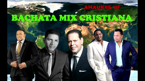 Bachata Cristiana mix Anthony Santos, El Varon, Fernando Villalona, Hector Acosta, Joe Veras.