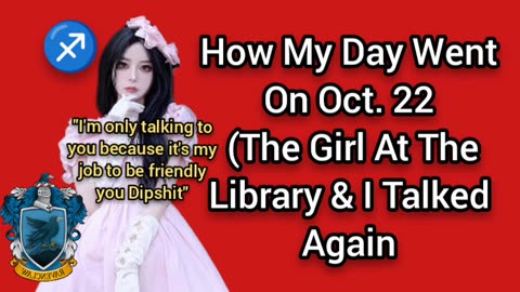 How My Day Went Yesterday (Oct. 22)