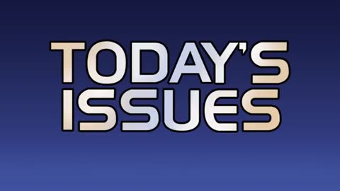 Today's Issues