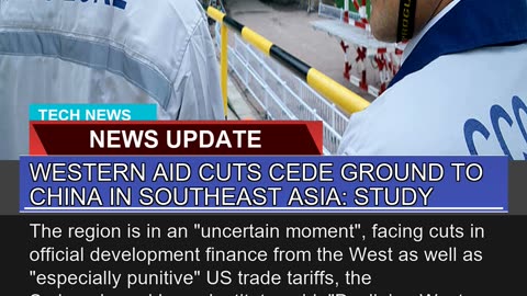Western Aid Cuts Cede Ground to China in Southeast
