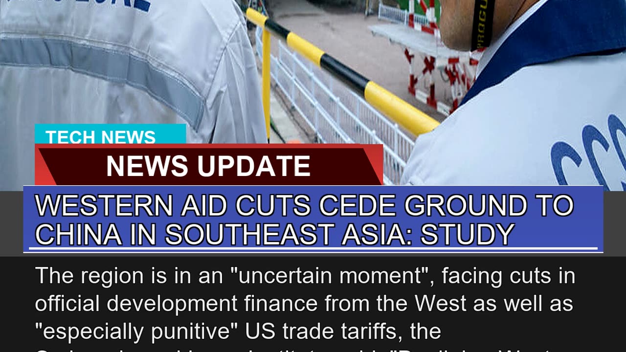 Western Aid Cuts Cede Ground to China in Southeast