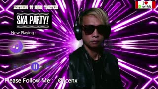 SKA PARTY BY ICENX SESSION 13
