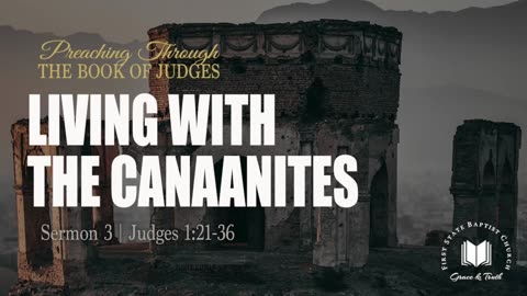 3 - Living With the Canaanites： Judges 1_21-36