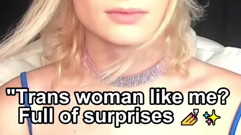 Trans woman like me? Full of surprises 💅✨