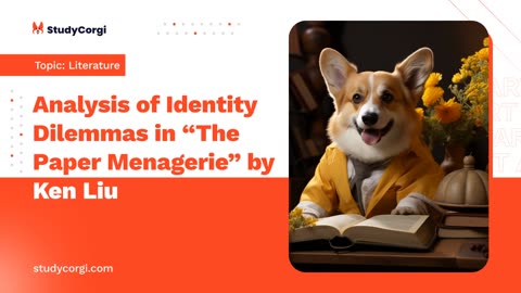 Analysis of Identity Dilemmas in “The Paper Menagerie” by Ken Liu - Essay Example