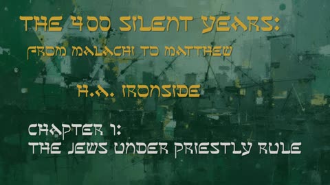 The 400 Silent Years | Chapter 1: The Jews Under Priestly Rule