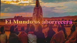 El Mundo os aborrecerá _Juan 15:18_27_ Devocional .