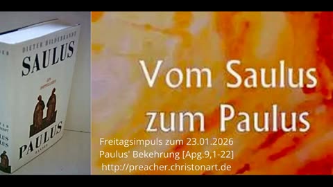 Freitagsimpuls: Paulus' Bekehrung [Apg.9,1-22]