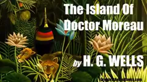 25.THE ISLAND OF DOCTOR MOREAU by H.G. WELLS - FULL AudioBook Greatest AudioBooks