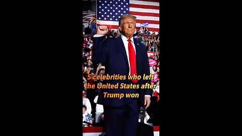 5 celebrities who left the United States after Trump won #