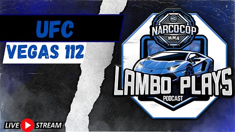 Lambo Plays Podcast Episode #155 : UFC Vegas 112 Full Card Breakdown and Props
