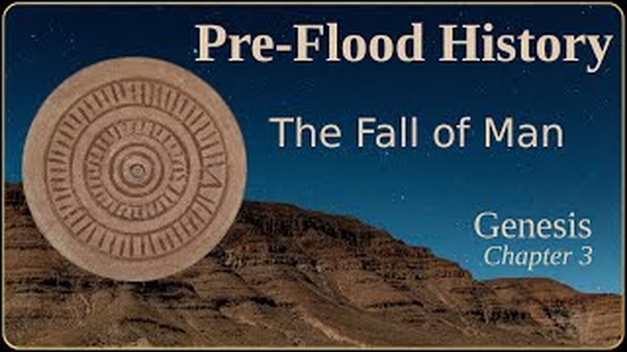 Genesis Pre-Flood History, pt 4