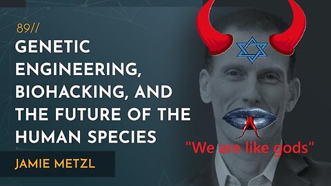 Augmented Humans Through Vaccination - Jamie Metzl - we are like gods