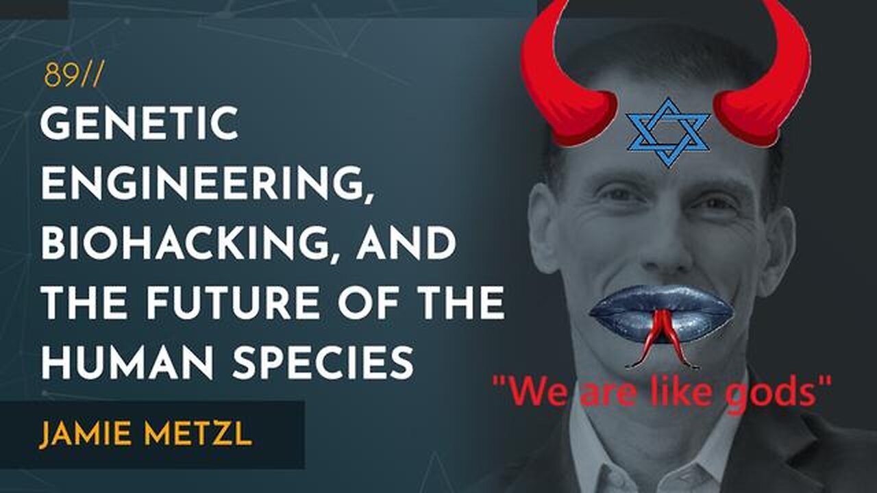 Augmented Humans Through Vaccination - Jamie Metzl - we are like gods
