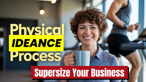 Try This Easy Way To Feel Better Every Day! Use The Physical IDEANCE Process Step 1, Is?