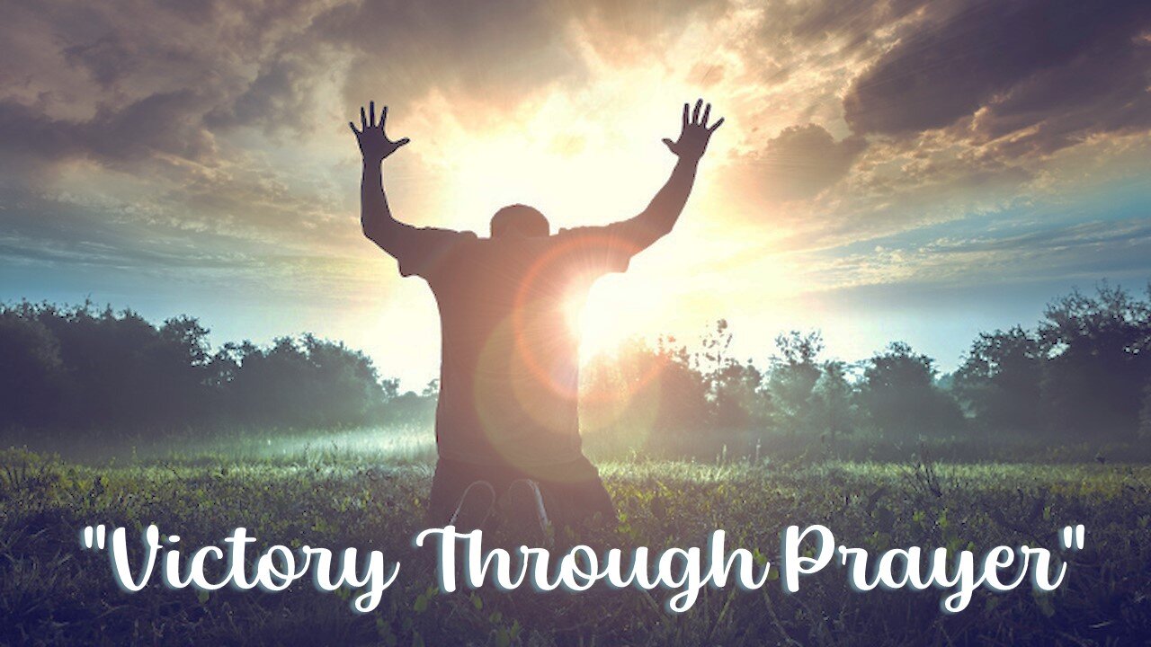 251019 Victory Through Prayer