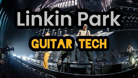 Linkin Park Guitar Tech