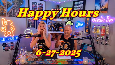 Happy Hours 6-27-2025
