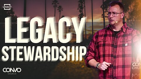 Legacy Stewardship // Pastor Craig Dyson // Matthew 25