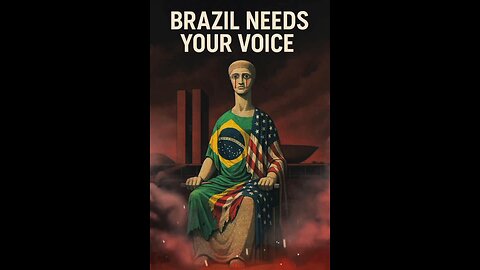 Brazil Needs Your Voice – Stand for Freedom