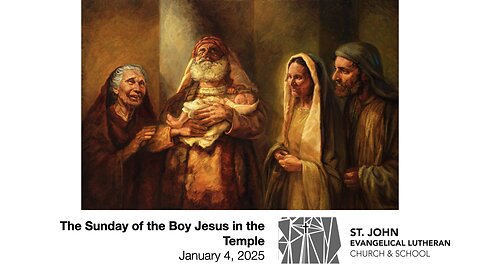 The Sunday of the Boy Jesus in the Temple — January 4, 2025