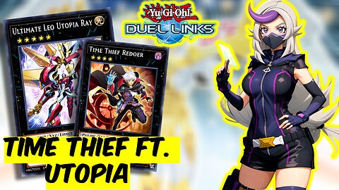 TURN 1 ENHANCED thanks to Utopia | TIME THIEF Duel Links Deck [Yu-Gi-Oh!]