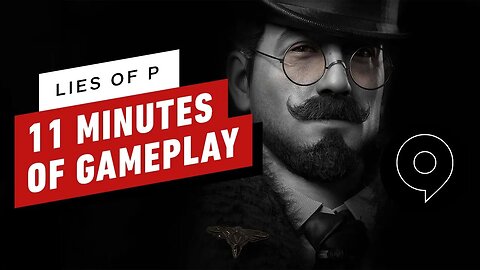 Lies of P - 11 More Minutes of Gameplay _ gamescom 2022