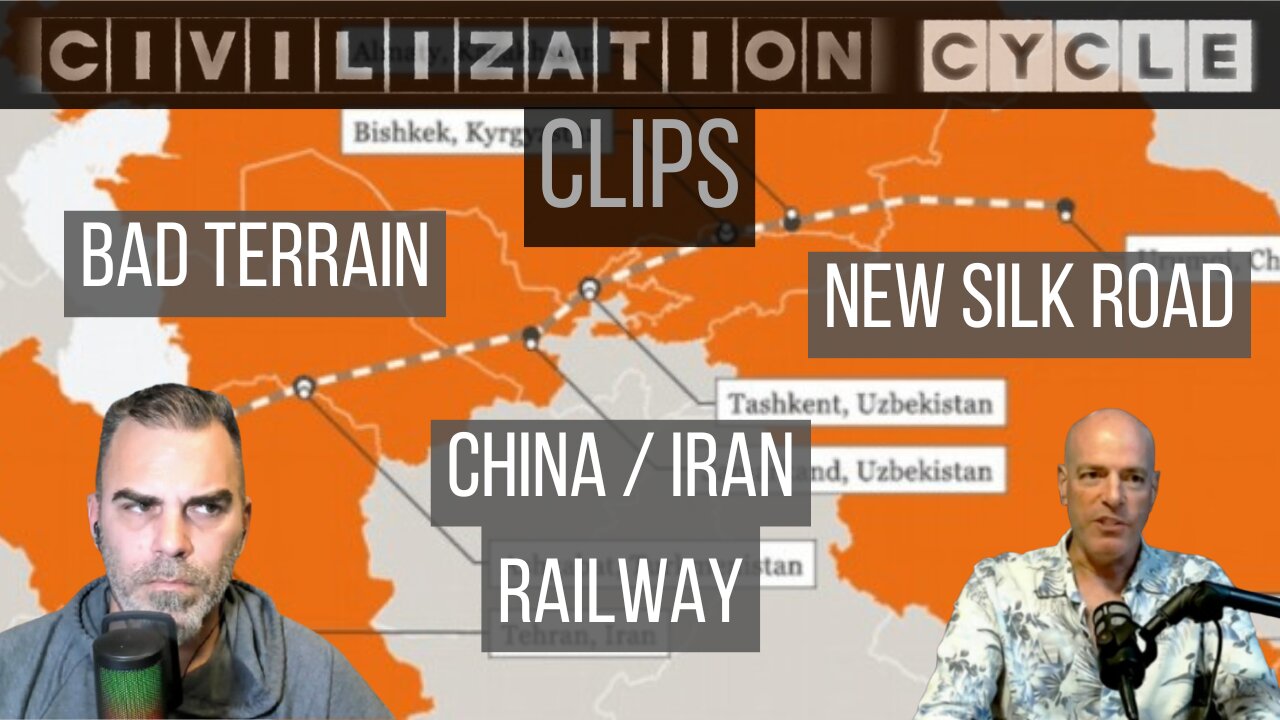 Civilization Cycle CLIPS - China / Iran Railway COMPLETED, New Silk Road, Terrain