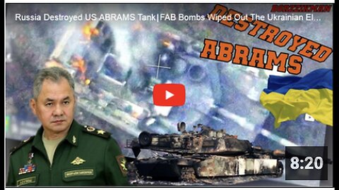 "Russia Destroys US ABRAMS Tank, FAB Bombs Annihilate Ukrainian Elite Brigade SPARTAN in RABOTINO"