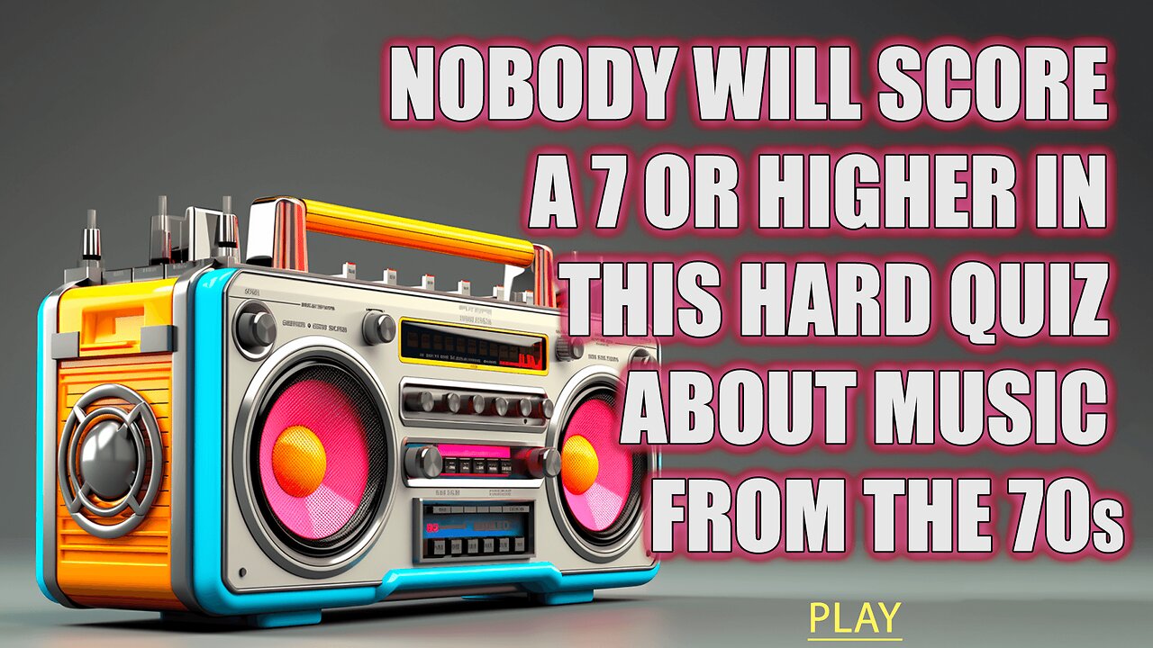 This hard quiz is impossible. You won't score a 7 or higher!