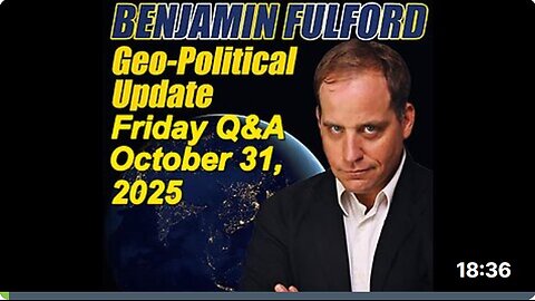 Benjamin Fulford 31.10.2025