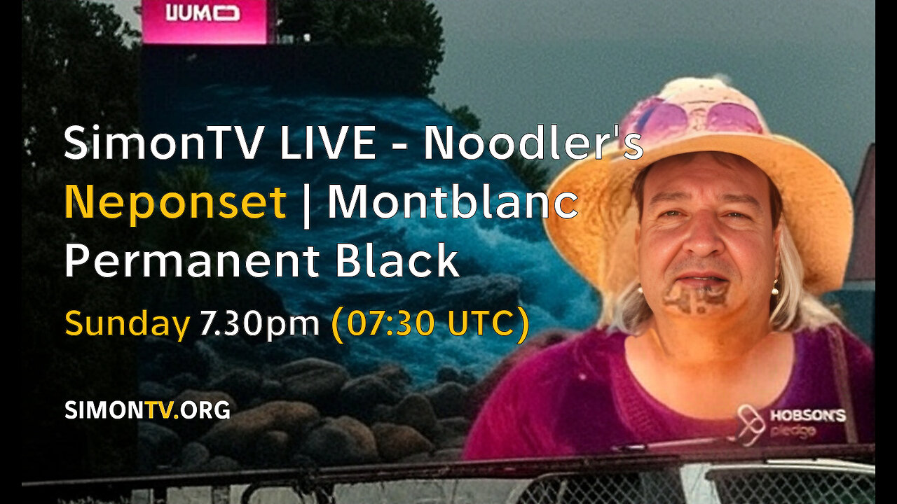 SimonTV LIVE - Noodler's Neponset | Montblanc Permanent Black
