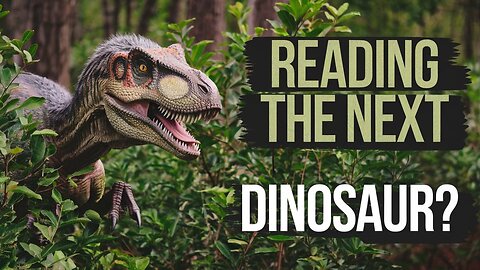 The Rant-Reading the Next Dinosaur?