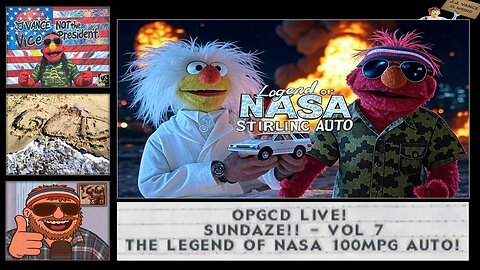 OpGCD Live! Sundaze!! - Vol 7 - The Legend of NASA Stirling Automobile! - FREE PATREON PREVIEW