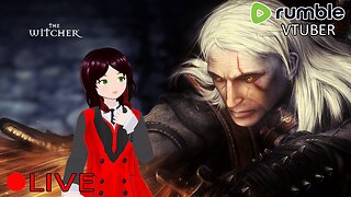 (VTUBER) - Your a Witcher Coast - The Witcher #1 - RUMBLE