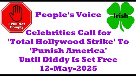 Celebrities Call for 'Total Hollywood Strike' To 'Punish America' Diddy Is Free 12-May-2025