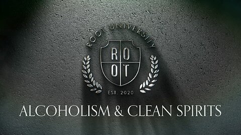 Alcoholism & Clean Spirits | ROOT University | May 29, 2025 | English