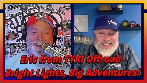 Back Catalog: Jeep Talk Show Interview with Eric from TYRI Offroad - Bright Lights, Big Adventures! 