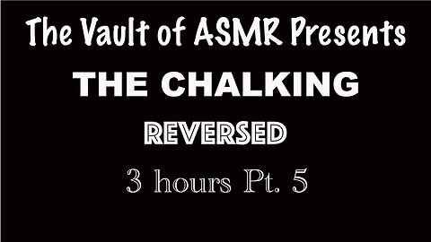 The Chalking 3hrs Pt 5