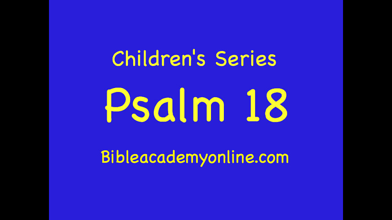 CS Psalm 18:55-50 Part 3