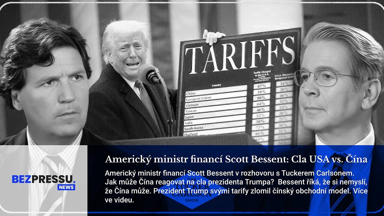 Americký ministr financí Scott Bessent: Cla USA vs. Čína