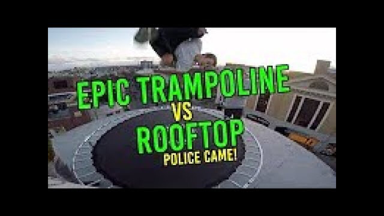 EPIC TRAMPOLINE VS ROOFTOP! *POLICE CAME*
