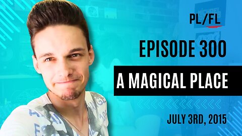 Future Liam - “A Magical Place” - July 3rd, 2015