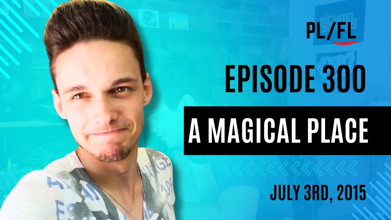 Future Liam - “A Magical Place” - July 3rd, 2015